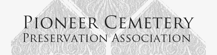 Pioneer Cemetery Preservation Association Header